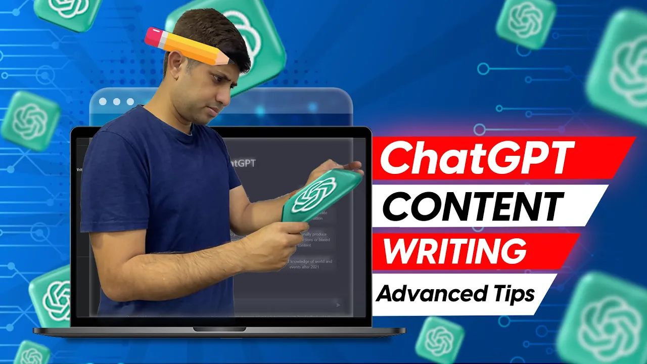 Content Writing with ChatGPT: Advanced Tips & Tricks