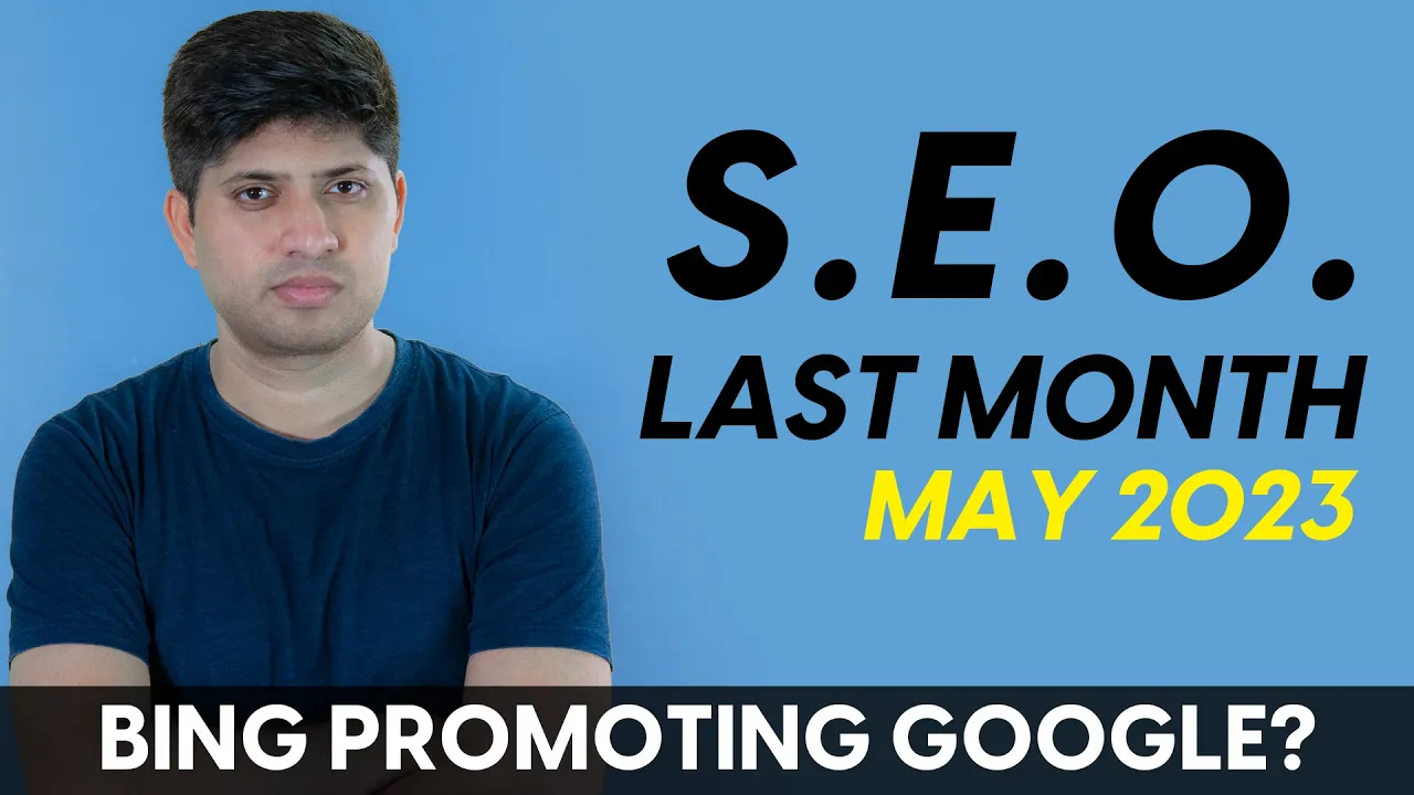 SEO Last Month: May 2023 Updates