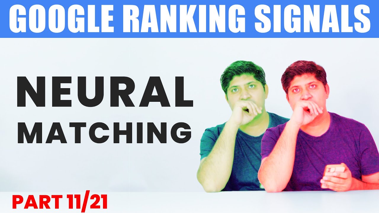 Understanding the Neural Matching System: Google Ranking Signals Explained